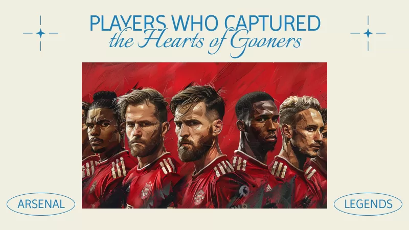 Fan Favorites: Players Who Captured the Hearts of Gooners