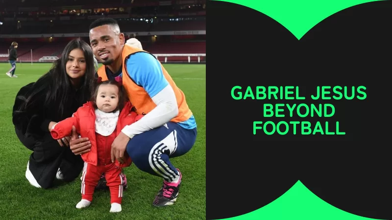 Gabriel Jesus Beyond Football