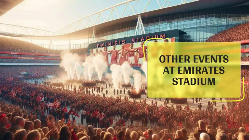 Beyond Football: Other Events at Emirates Stadium