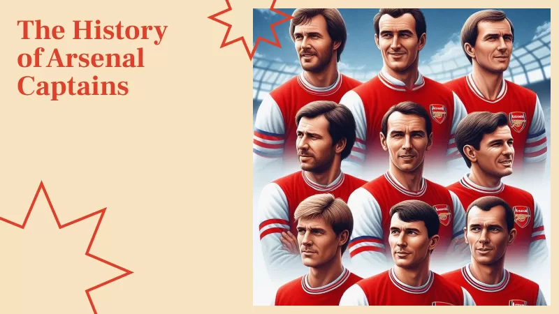 Leadership Legacy: The Evolution of the Arsenal Captaincy